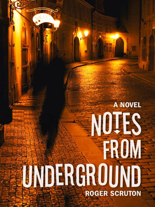 Title details for Notes from Underground by Roger Scruton - Available